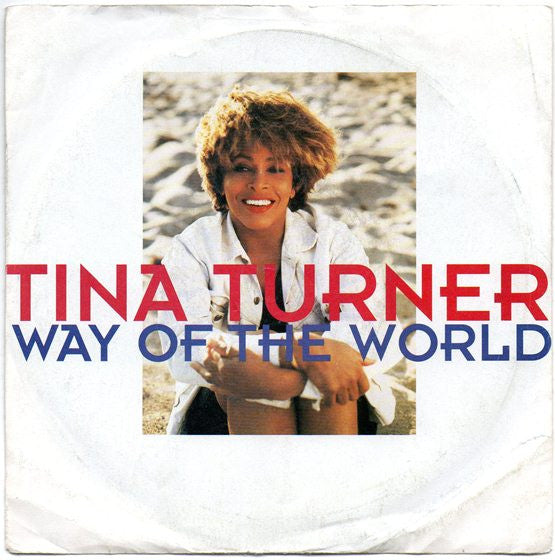 Tina Turner : Way Of The World (7", Single)