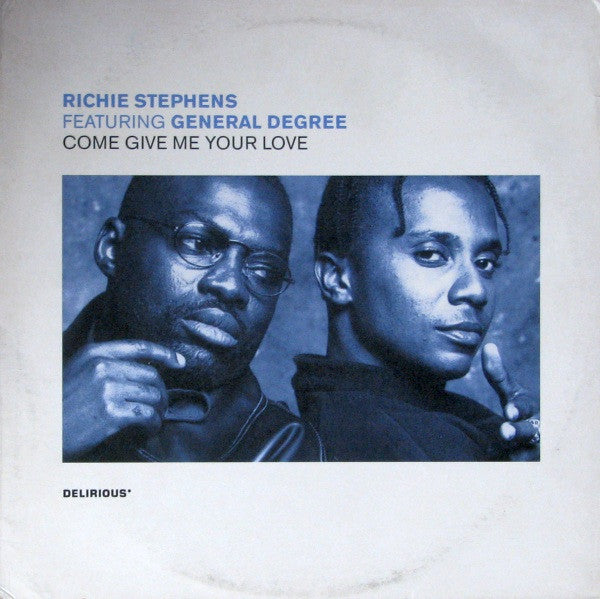 Richie Stephens Featuring General Degree : Come Give Me Your Love (12")