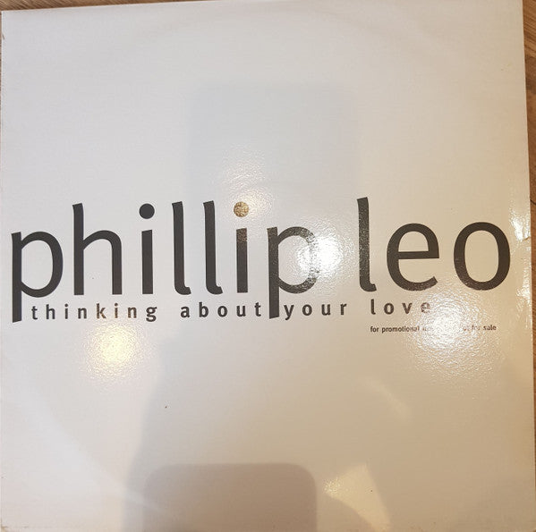 Phillip Leo : Thinking About Your Love (12", Promo)