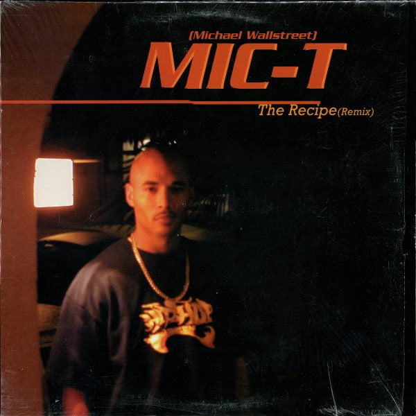 Mic-T : The Recipe (Remix)  What's A MC?  Doin' It Right (12")