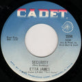 Etta James : Security / I'm Gonna Take What He's Got (7", Single)