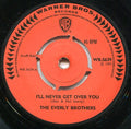 Everly Brothers : I'll Never Get Over You (7")