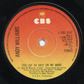 Andy Williams : You Lay So Easy On My Mind (7")