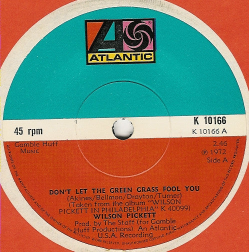 Wilson Pickett : Don't Let The Green Grass Fool You (7")