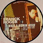 Franck Roger : What A Woman Needs (12", Single)