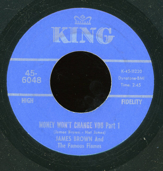 James Brown & The Famous Flames : Money Won't Change You (7")