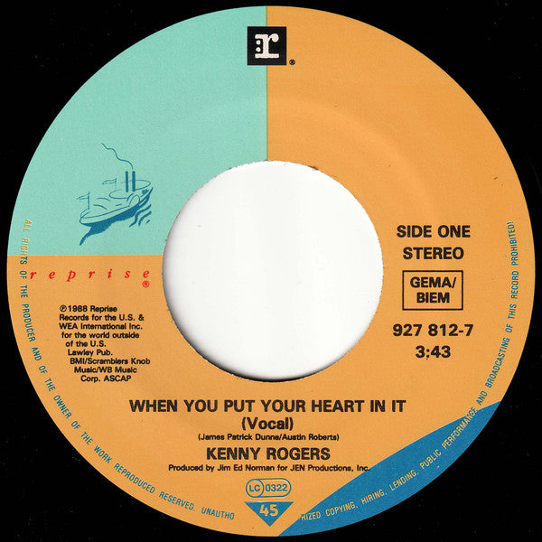 Kenny Rogers : When You Put Your Heart In It (7")