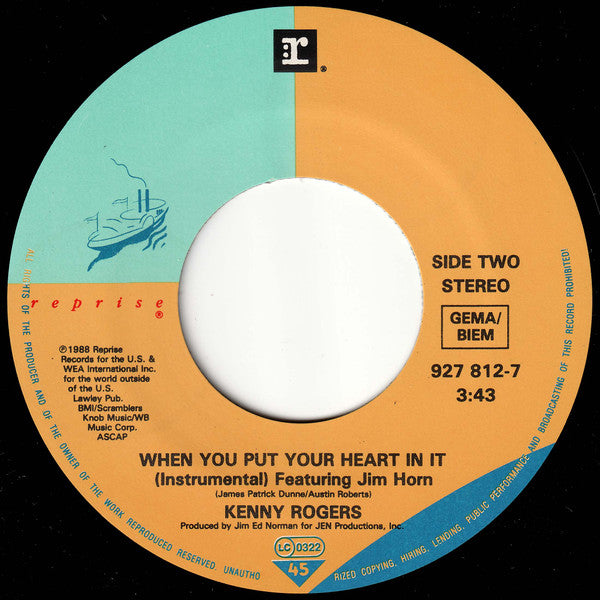 Kenny Rogers : When You Put Your Heart In It (7")