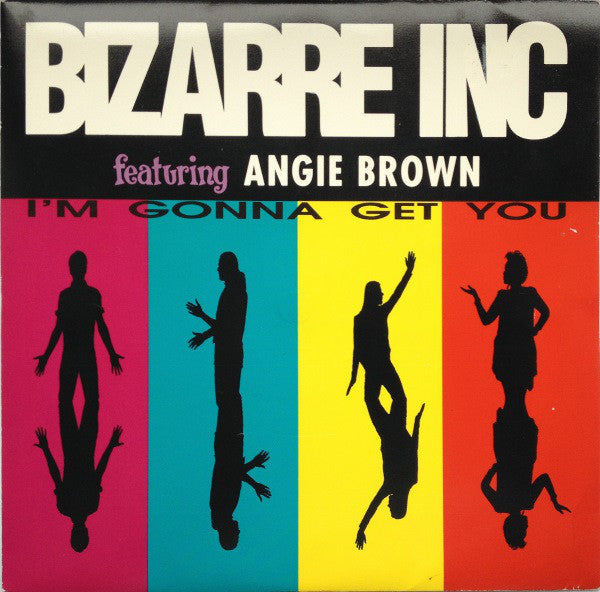 Bizarre Inc Featuring Angie Brown : I'm Gonna Get You (7", Single)
