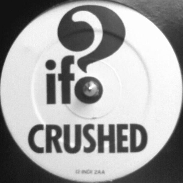 If? : 'If' / Crushed (12")