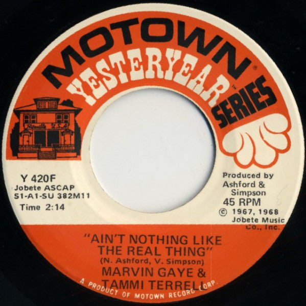 Marvin Gaye & Tammi Terrell : If I Could Build My Whole World Around You / Ain't Nothing Like The Real Thing (7")