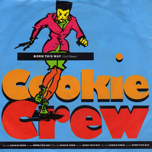 The Cookie Crew : Born This Way (Let's Dance) (7", Single, Sil)