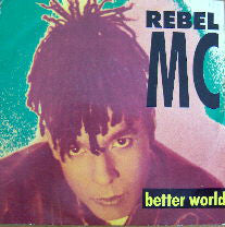 Rebel MC : Better World (7", Sil)