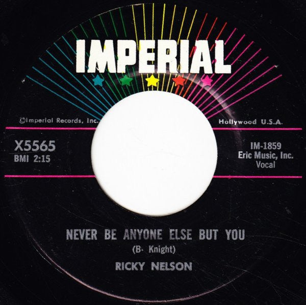 Ricky Nelson (2) : It's Late / Never Be Anyone Else But You (7")
