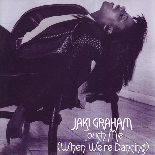 Jaki Graham : Touch Me (When We're Dancing) (7", Single)