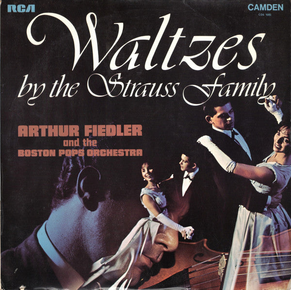 Arthur Fiedler And The Boston Pops Orchestra : Waltzes By The Strauss Family (LP, RE)