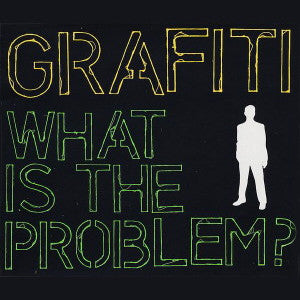 Grafiti : What Is The Problem? (12")
