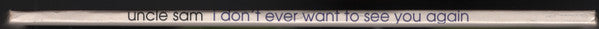 Uncle Sam (4) : I Don't Ever Want To See You Again (CD, Single, Car)