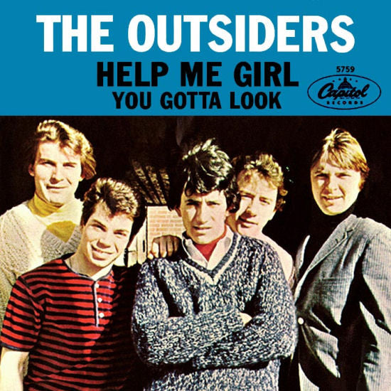The Outsiders (4) : Help Me Girl / You Gotta Look (7", Single, Scr)