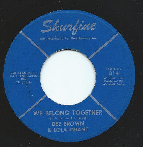 Dee Brown & Lola Grant : We Belong Together / You Need Loving (7")