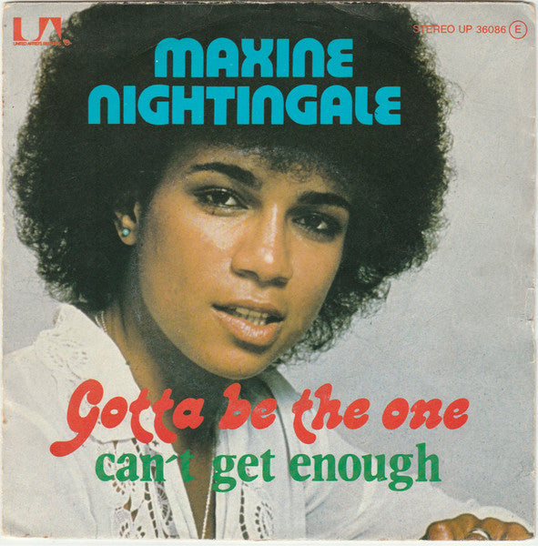 Maxine Nightingale : Gotta Be The One / Can't Get Enough (7", Single)