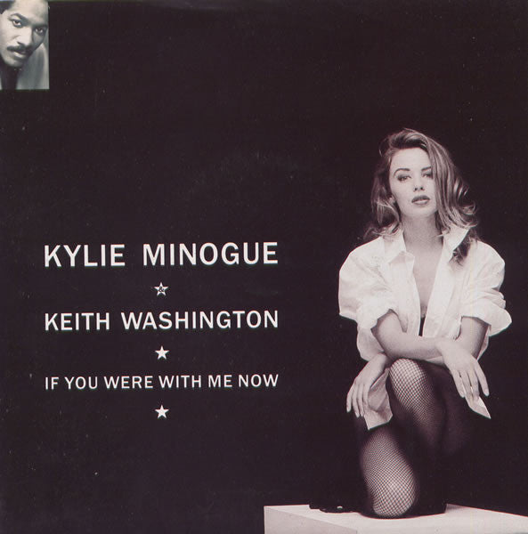Kylie Minogue & Keith Washington : If You Were With Me Now (7", Single)