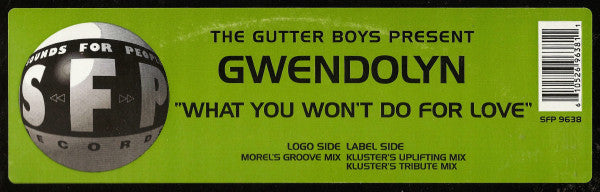 The Gutter Boys Present Gwendolyn (2) : What You Won't Do For Love (12")