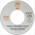 Soul Children : Where Is Your Woman Tonight? (7", Promo)