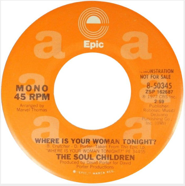 Soul Children : Where Is Your Woman Tonight? (7", Promo)