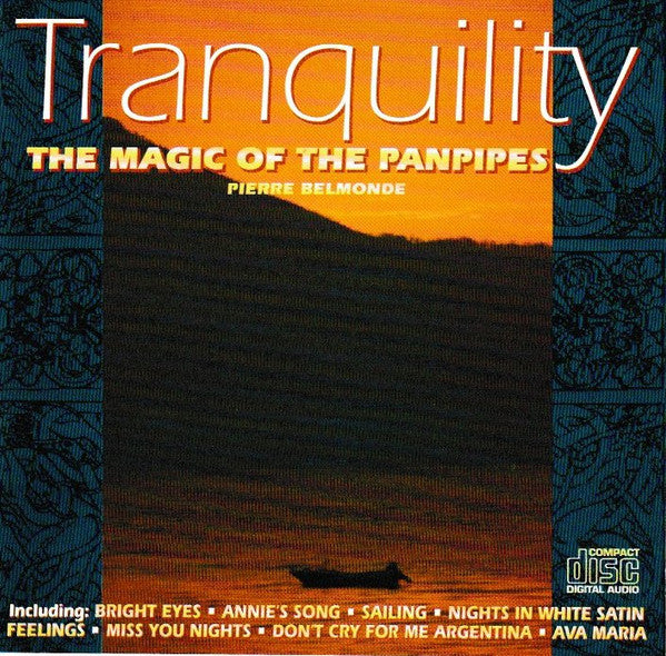 Pierre Belmonde : Tranquility - The Magic Of The Panpipes (CD, Comp)