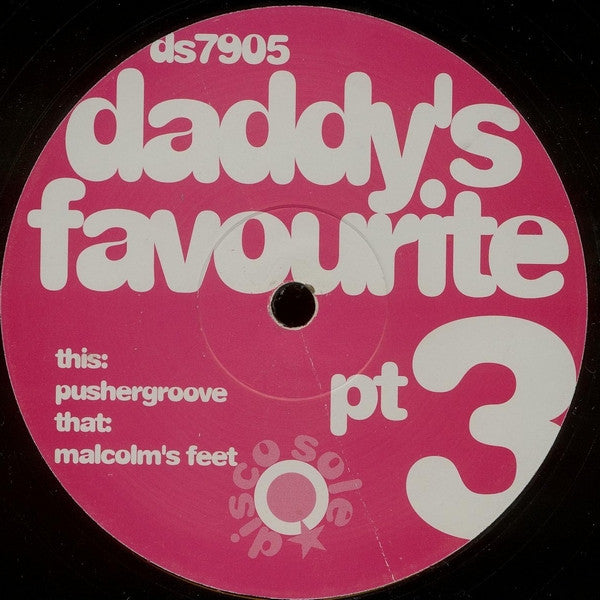 Daddy's Favourite : Pt 3 (12")
