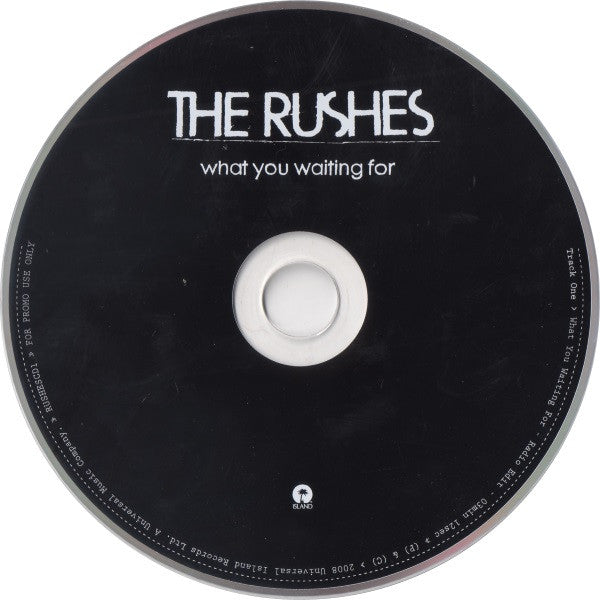 The Rushes : What You Waiting For (CD, Single, Promo)