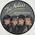 The Nolans : Don't Love Me Too Hard (7", Single, Pic)