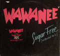 Wa Wa Nee : Sugar Free (12", Maxi)