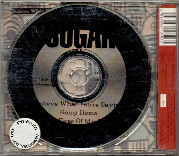 Sugar (5) : Believe What You're Saying (CD, Promo)