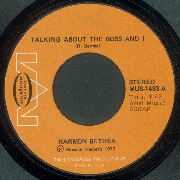 Harmon Bethea : Talking About The Boss And I (7", Styrene)