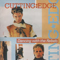 Cutting Edge (6) : Dancing With The Rebels (12")