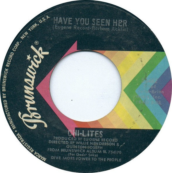 The Chi-Lites : Have You Seen Her / Yes I'm Ready (If I Don't Get To Go) (7", Single, Styrene, Phi)