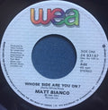 Matt Bianco : Whose Side Are You On... (7")