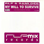 RLP & Sami Dee Featuring Cheryl Porter : My Will To Survive (12")