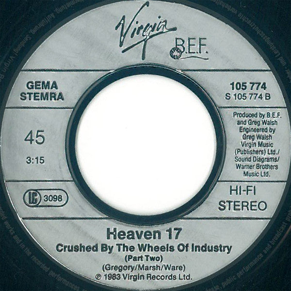 Heaven 17 : Crushed By The Wheels Of Industry (7", Single)