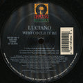Luciano (2) : Who Could It Be (12")