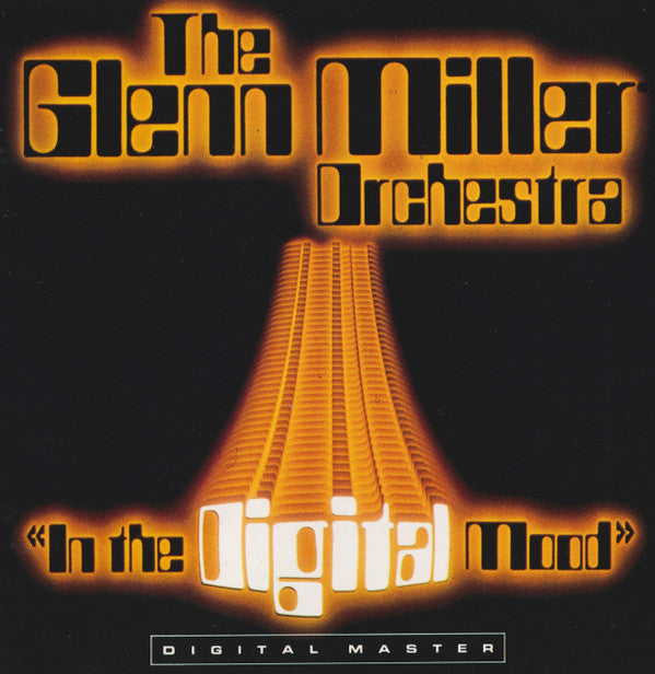 The Glenn Miller Orchestra : In The Digital Mood (CD, Album)