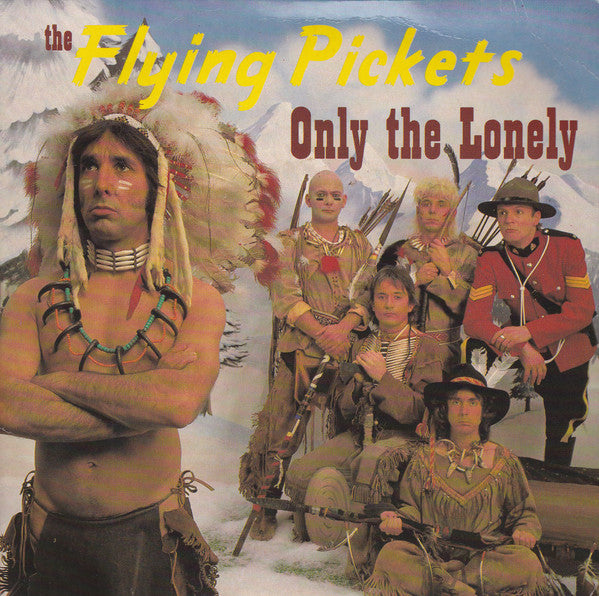 The Flying Pickets : Only The Lonely (7", Single)