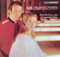 Various : Music For A Royal Wedding: From The Marriage Of Her Royal Highness The Princess Anne And Captain Mark Phillips At Westminster Abbey, Wednesday, November 14th, 1973 (LP)