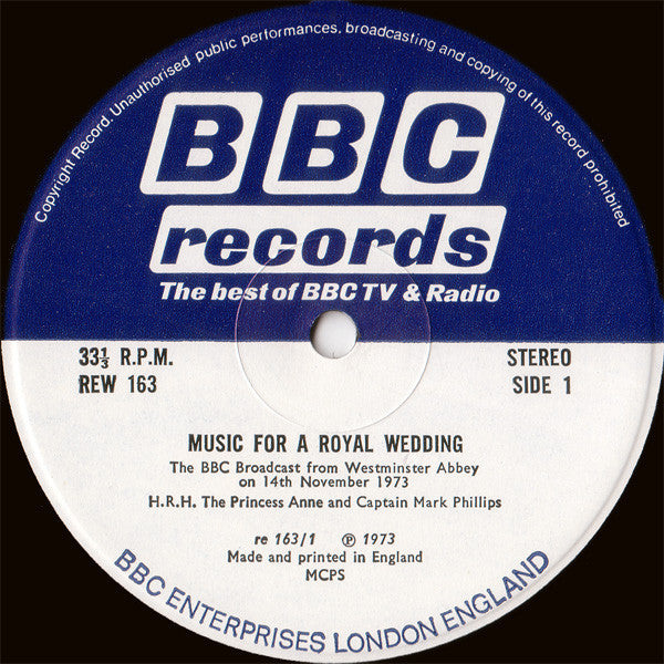 Various : Music For A Royal Wedding: From The Marriage Of Her Royal Highness The Princess Anne And Captain Mark Phillips At Westminster Abbey, Wednesday, November 14th, 1973 (LP)