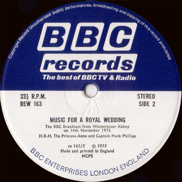 Various : Music For A Royal Wedding: From The Marriage Of Her Royal Highness The Princess Anne And Captain Mark Phillips At Westminster Abbey, Wednesday, November 14th, 1973 (LP)
