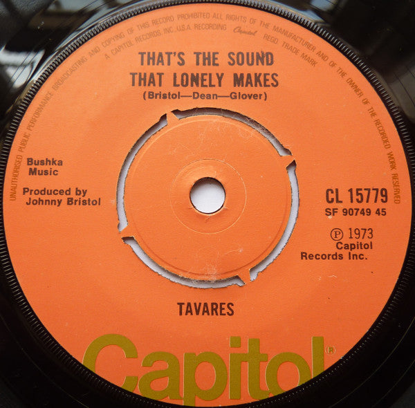 Tavares : That's The Sound That Lonely Makes (7")