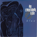 An Emotional Fish : Blue (7", Single)