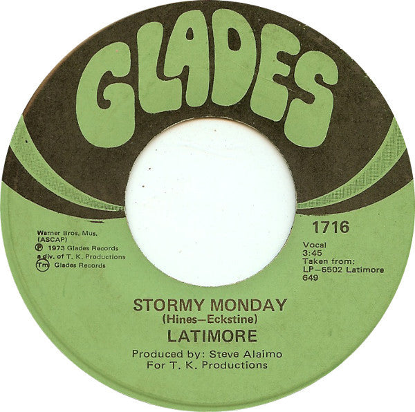 Latimore (2) : Stormy Monday / There's No End (7", Single)